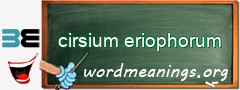 WordMeaning blackboard for cirsium eriophorum